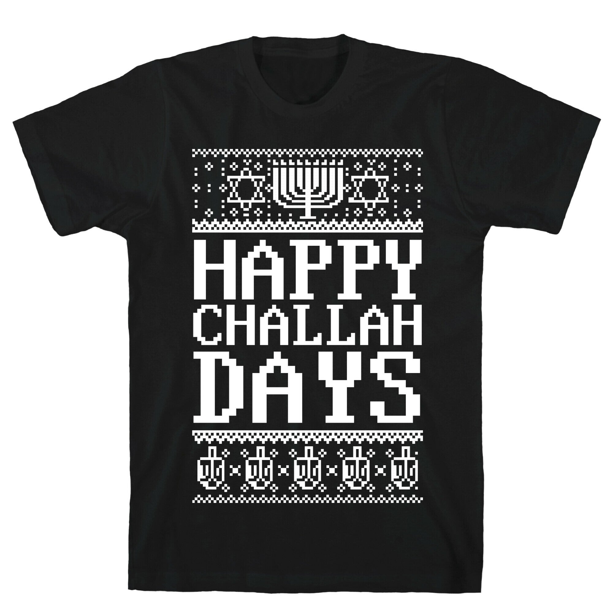 Happy Challah Days T-Shirt